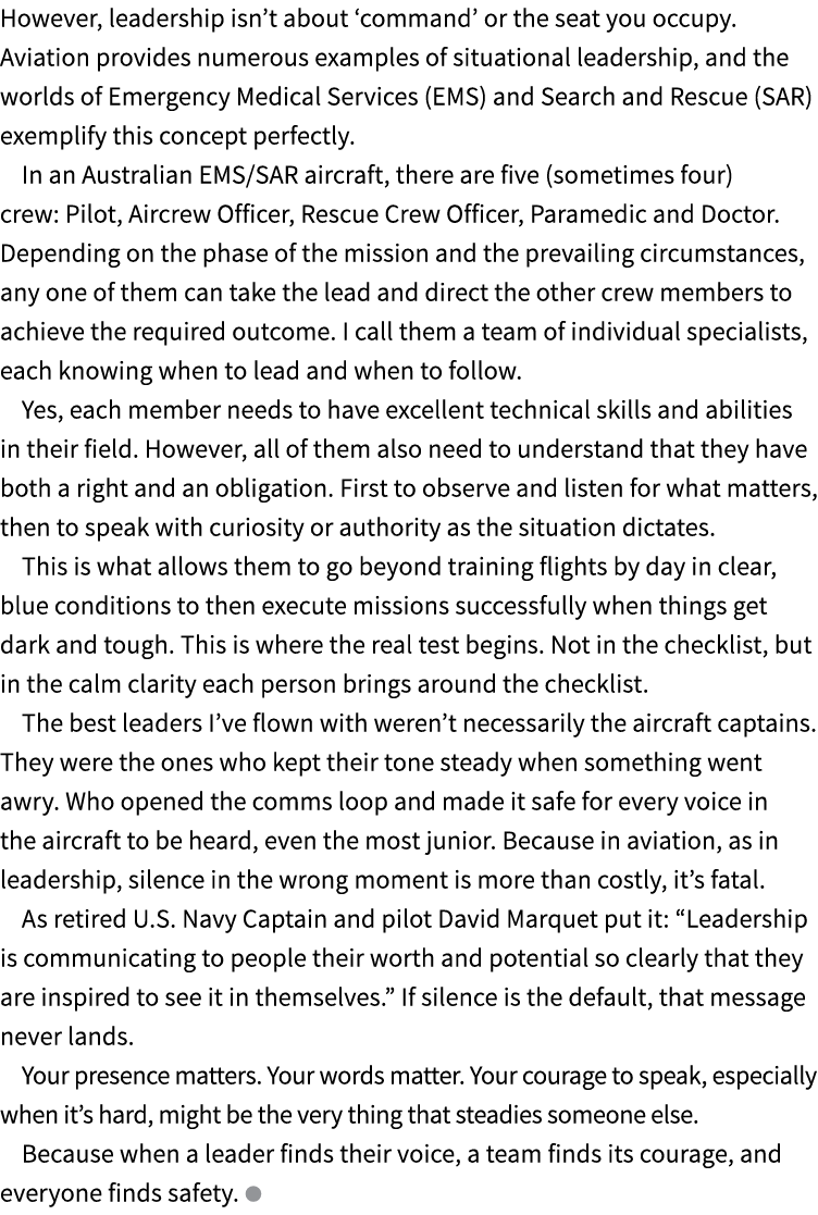 However, leadership isn’t about ‘command’ or the seat you occupy. Aviation provides numerous examples of situational ...
