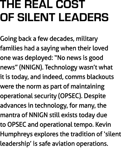 THE REAL COST OF SILENT LEADERS Going back a few decades, military families had a saying when their loved one was dep...