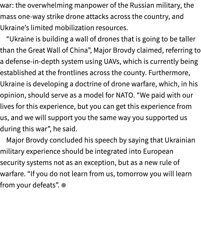 war: the overwhelming manpower of the Russian military, the mass one way strike drone attacks across the country, and...