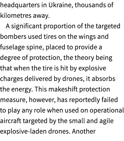 headquarters in Ukraine, thousands of kilometres away. A significant proportion of the targeted bombers used tires on...