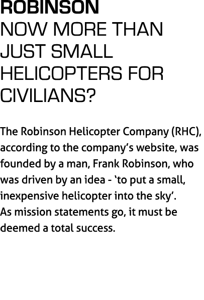 Robinson Now More than Just Small Helicopters for Civilians? The Robinson Helicopter Company (RHC), according to the ...