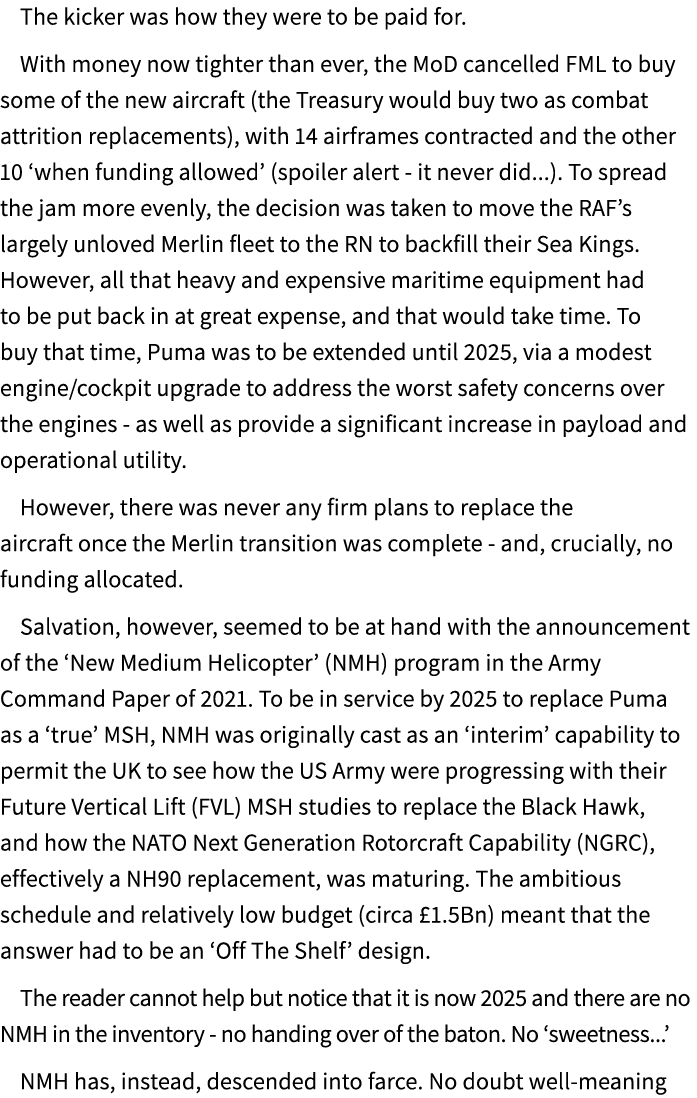 The kicker was how they were to be paid for. With money now tighter than ever, the MoD cancelled FML to buy some of t...