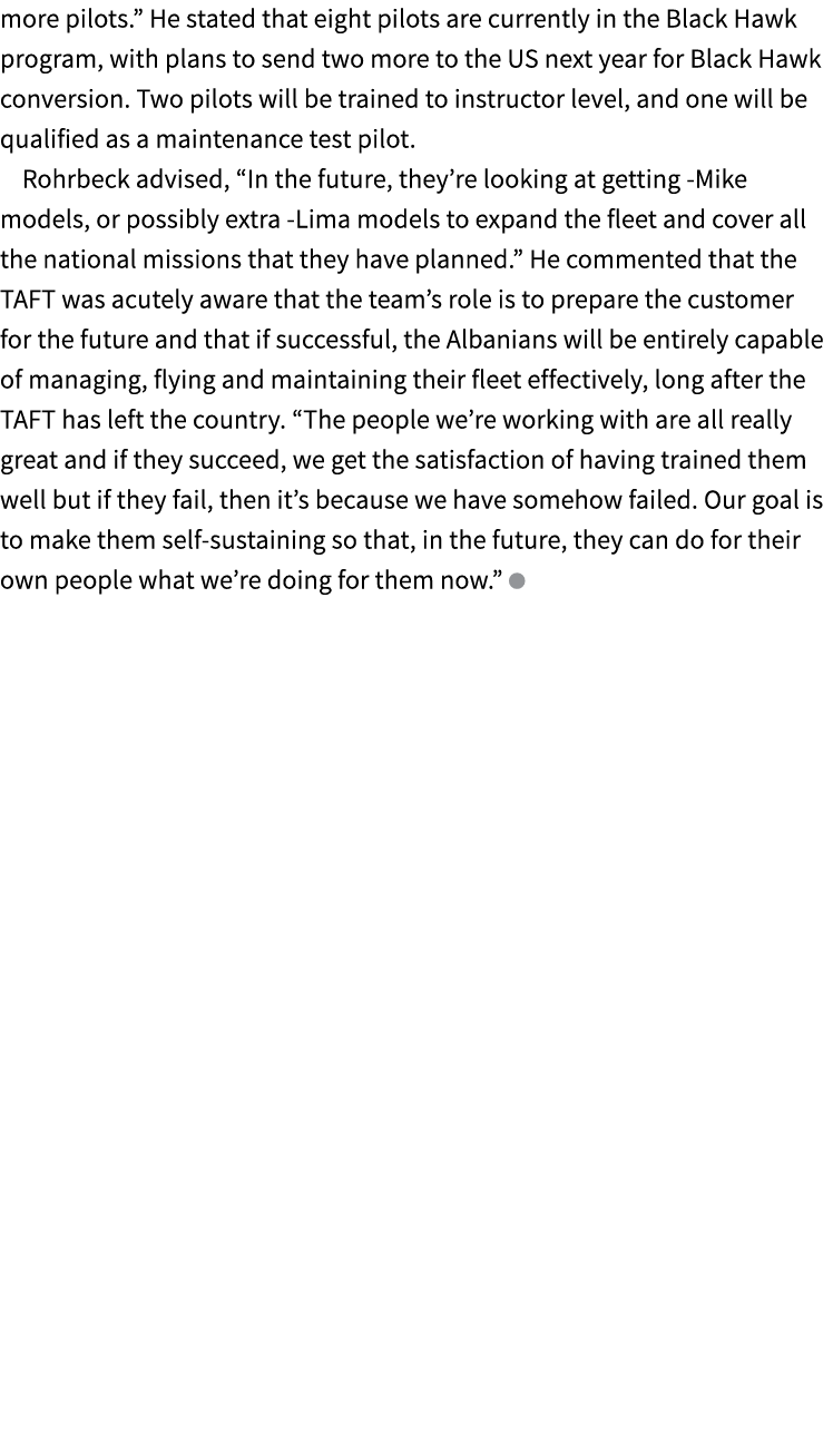 more pilots.” He stated that eight pilots are currently in the Black Hawk program, with plans to send two more to the...
