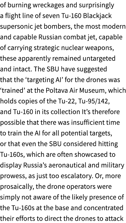 of burning wreckages and surprisingly a flight line of seven Tu 160 Blackjack supersonic jet bombers, the most modern...