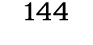 144