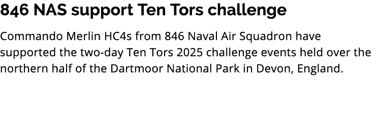 846 NAS support Ten Tors challenge Commando Merlin HC4s from 846 Naval Air Squadron have supported the two day Ten To...