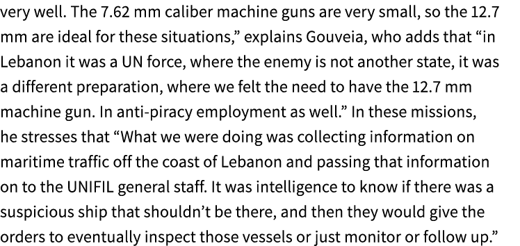very well. The 7.62 mm caliber machine guns are very small, so the 12.7 mm are ideal for these situations,” explains ...