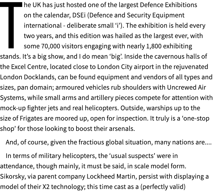 The UK has just hosted one of the largest Defence Exhibitions on the calendar, DSEi (Defence and Security Equipment i...