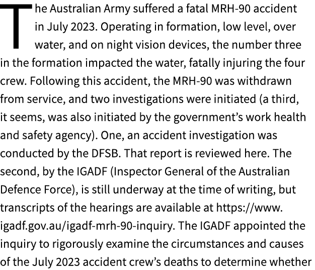 T he Australian Army suffered a fatal MRH 90 accident in July 2023. Operating in formation, low level, over water, an...