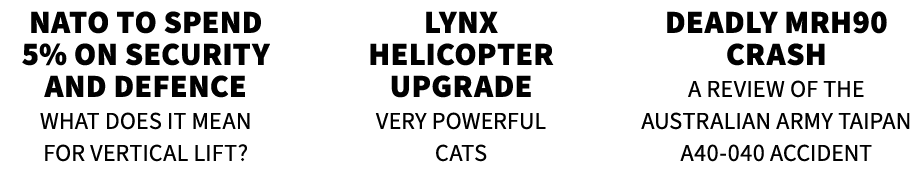 NATO to Spend 5% On Security and Defence What Does it Mean for Vertical Lift? Lynx Helicopter Upgrade Very powerful c...