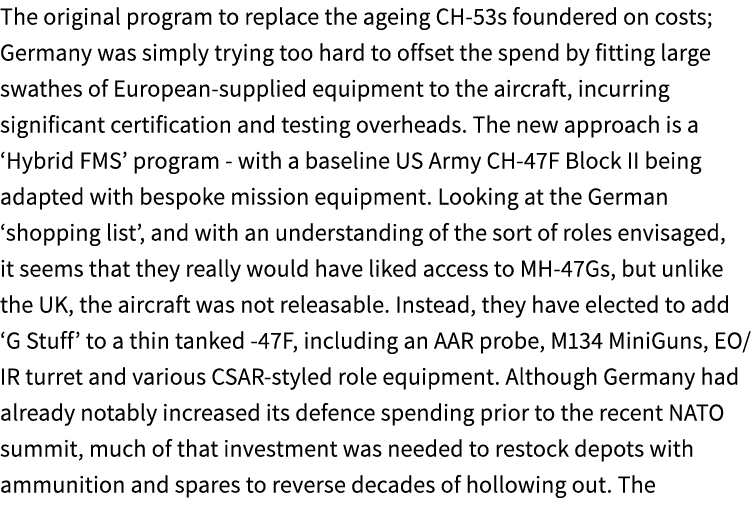 The original program to replace the ageing CH 53s foundered on costs; Germany was simply trying too hard to offset th...