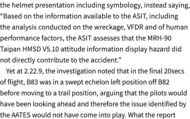 the helmet presentation including symbology, instead saying, “Based on the information available to the ASIT, includi...