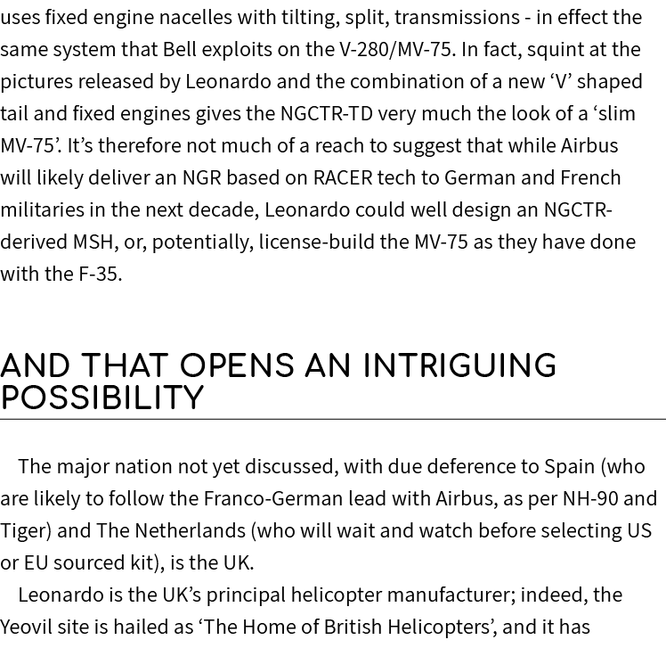 uses fixed engine nacelles with tilting, split, transmissions in effect the same system that Bell exploits on the V 2...