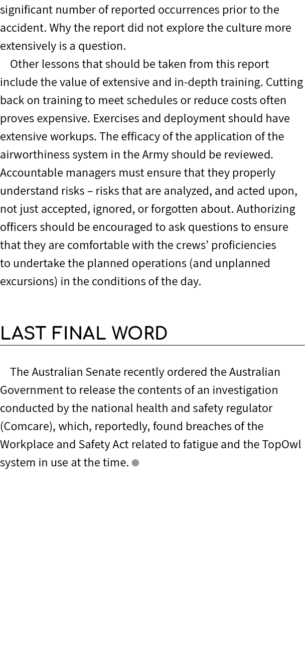 significant number of reported occurrences prior to the accident. Why the report did not explore the culture more ext...