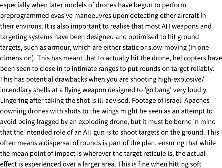 especially when later models of drones have begun to perform preprogrammed evasive manoeuvres upon detecting other ai...