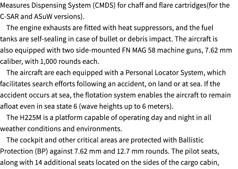 Measures Dispensing System (CMDS) for chaff and flare cartridges(for the C SAR and ASuW versions). The engine exhaust...