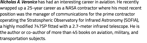 Nicholas A. Veronico has had an interesting career in aviation. He recently wrapped up a 25 year career as a NASA con...