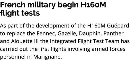 French military begin H160M flight tests As part of the development of the H160M Gu pard to replace the Fennec, Gazel...