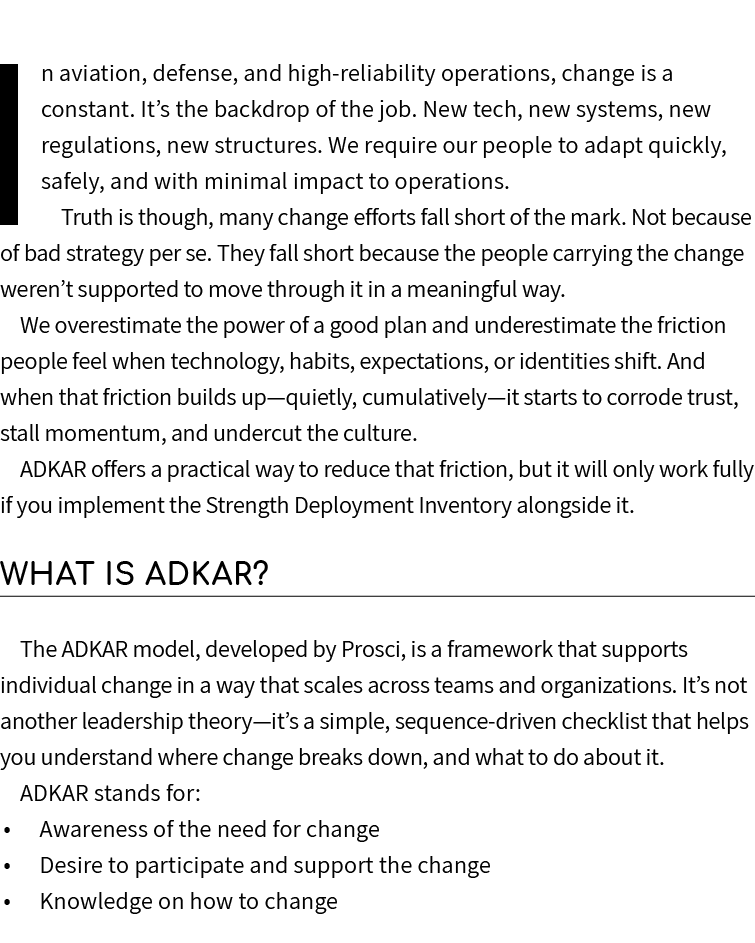 In aviation, defense, and high reliability operations, change is a constant. It’s the backdrop of the job. New tech, ...