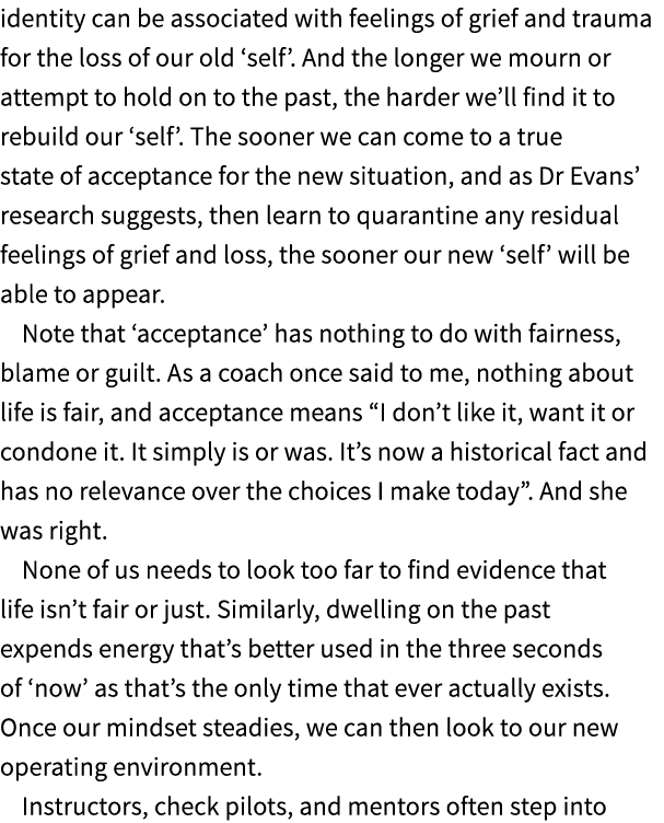identity can be associated with feelings of grief and trauma for the loss of our old ‘self’. And the longer we mourn ...