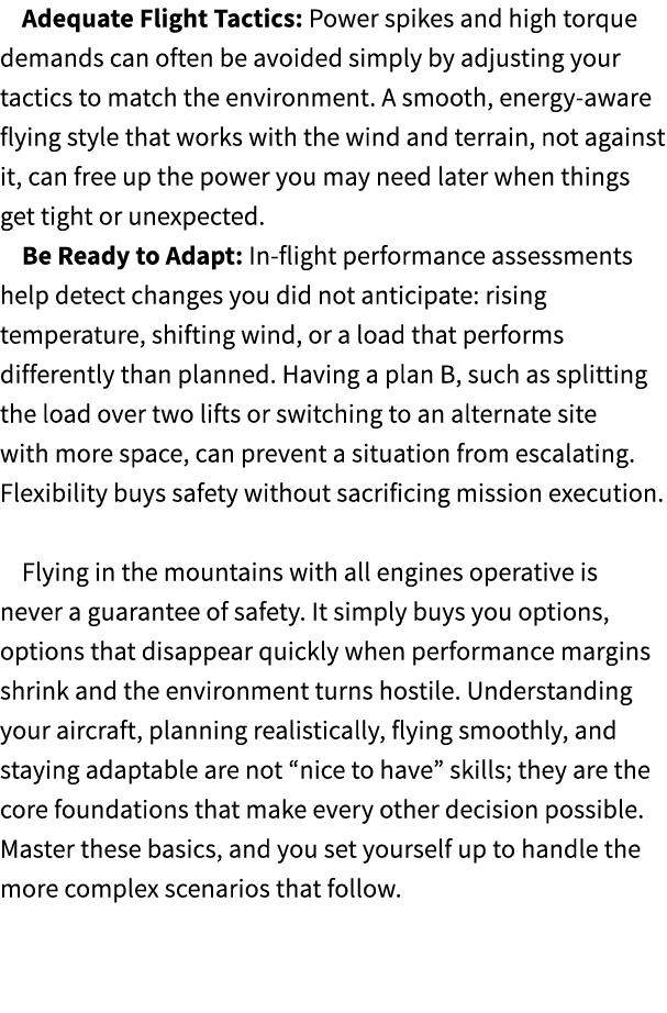 Adequate Flight Tactics: Power spikes and high torque demands can often be avoided simply by adjusting your tactics t...