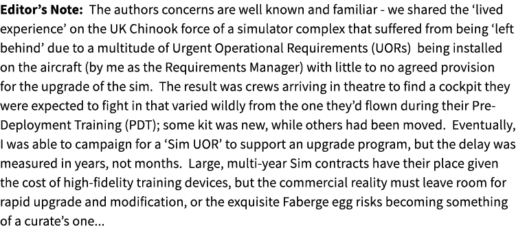 Editor’s Note: The authors concerns are well known and familiar we shared the ‘lived experience’ on the UK Chinook fo...