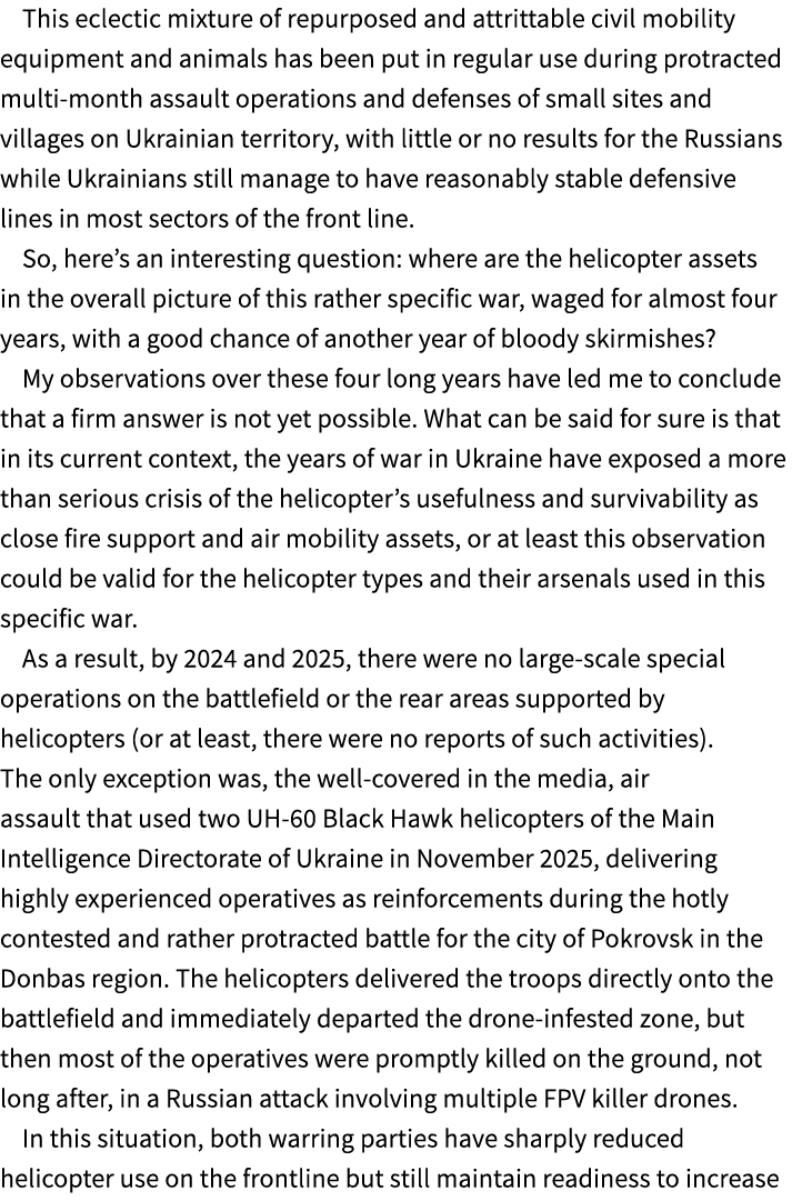 This eclectic mixture of repurposed and attrittable civil mobility equipment and animals has been put in regular use ...