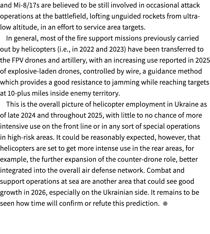 and Mi 8/17s are believed to be still involved in occasional attack operations at the battlefield, lofting unguided r...