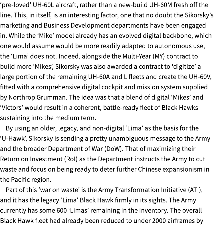 ‘pre loved’ UH 60L aircraft, rather than a new build UH 60M fresh off the line. This, in itself, is an interesting fa...