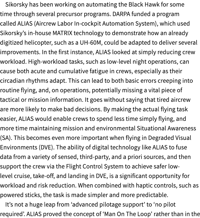 Sikorsky has been working on automating the Black Hawk for some time through several precursor programs. DARPA funded...