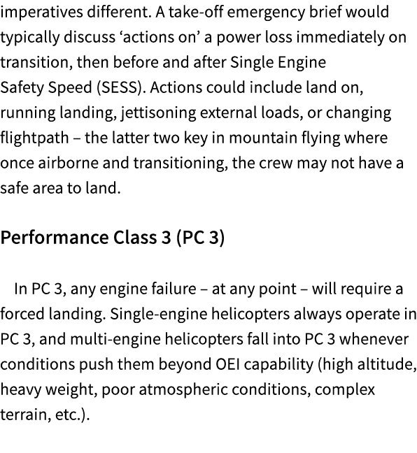 imperatives different. A take off emergency brief would typically discuss ‘actions on’ a power loss immediately on tr...