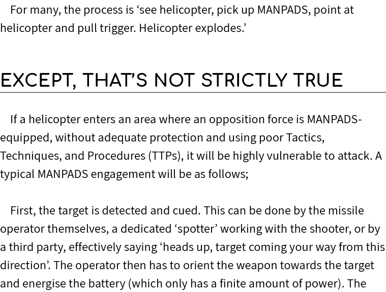 For many, the process is ‘see helicopter, pick up MANPADS, point at helicopter and pull trigger. Helicopter explodes....