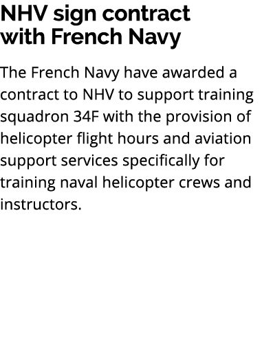 NHV sign contract with French Navy The French Navy have awarded a contract to NHV to support training squadron 34F wi...