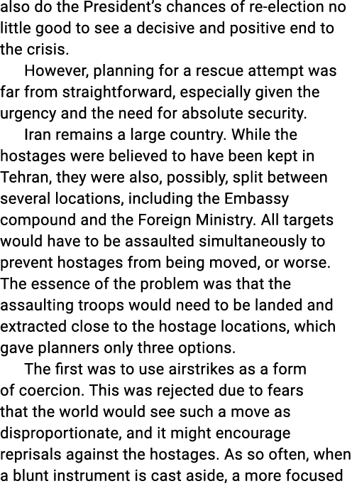 also do the President’s chances of re election no little good to see a decisive and positive end to the crisis. Howev...