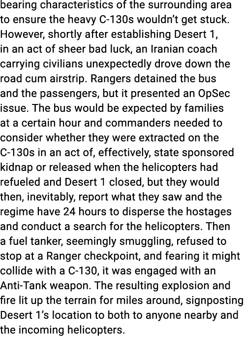 bearing characteristics of the surrounding area to ensure the heavy C 130s wouldn’t get stuck. However, shortly after...