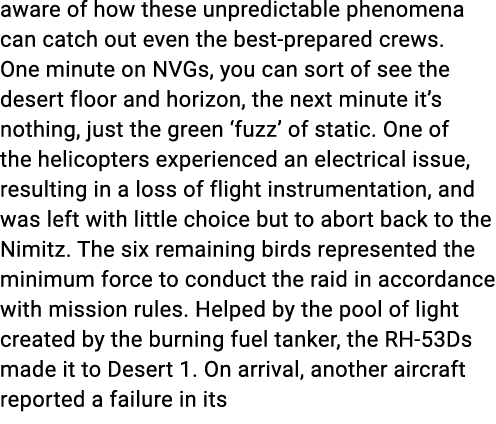 aware of how these unpredictable phenomena can catch out even the best prepared crews. One minute on NVGs, you can so...