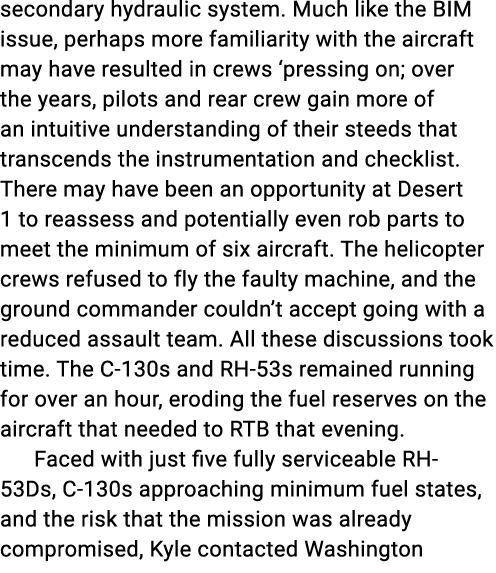 secondary hydraulic system. Much like the BIM issue, perhaps more familiarity with the aircraft may have resulted in ...