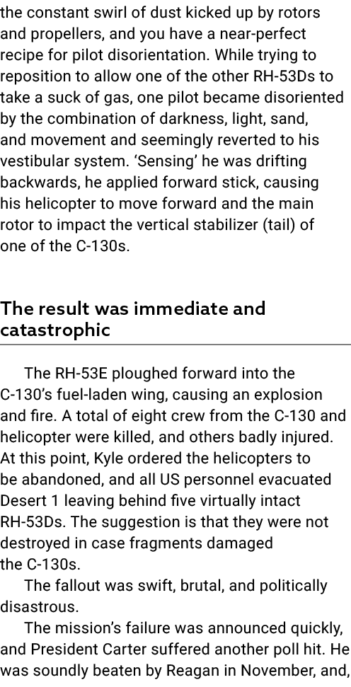 the constant swirl of dust kicked up by rotors and propellers, and you have a near perfect recipe for pilot disorient...