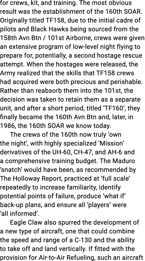 for crews, kit, and training. The most obvious result was the establishment of the 160th SOAR. Originally titled TF15...
