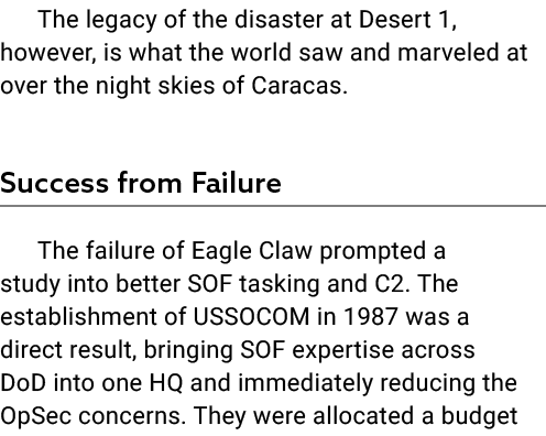 The legacy of the disaster at Desert 1, however, is what the world saw and marveled at over the night skies of Caraca...
