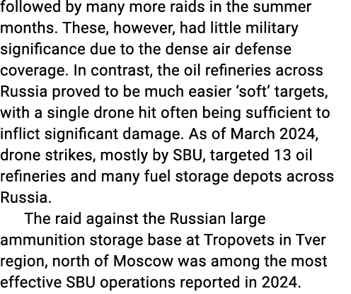 followed by many more raids in the summer months. These, however, had little military significance due to the dense a...