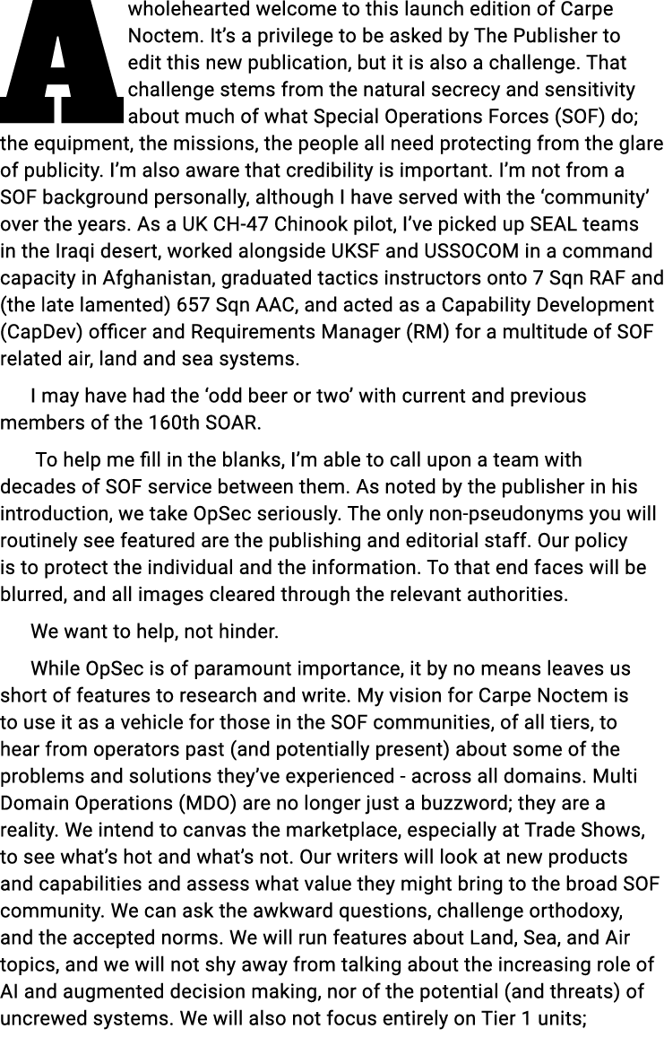 A wholehearted welcome to this launch edition of Carpe Noctem. It’s a privilege to be asked by The Publisher to edit ...