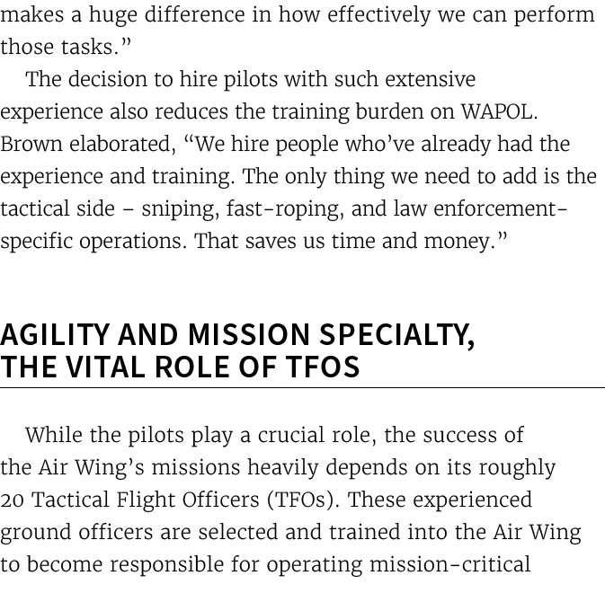makes a huge difference in how effectively we can perform those tasks.” The decision to hire pilots with such extensi...