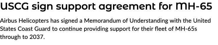 USCG sign support agreement for MH 65 Airbus Helicopters has signed a Memorandum of Understanding with the United Sta...