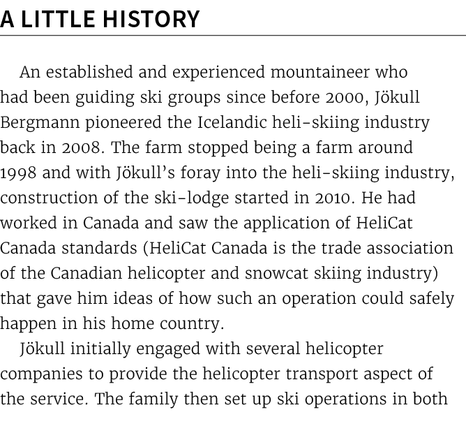 A Little History An established and experienced mountaineer who had been guiding ski groups since before 2000, J kull...