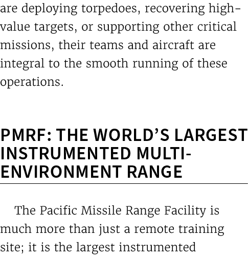 are deploying torpedoes, recovering high value targets, or supporting other critical missions, their teams and aircra...