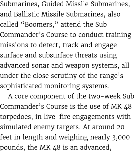 Submarines, Guided Missile Submarines, and Ballistic Missile Submarines, also called “Boomers,” attend the Sub Comman...