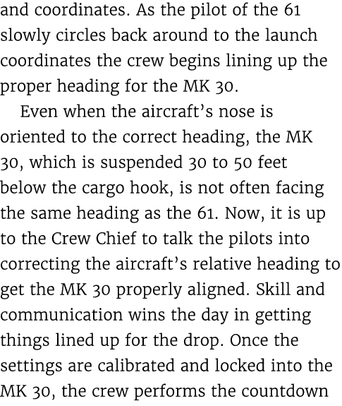 and coordinates. As the pilot of the 61 slowly circles back around to the launch coordinates the crew begins lining u...