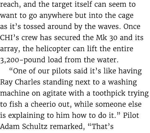 reach, and the target itself can seem to want to go anywhere but into the cage as it’s tossed around by the waves. On...
