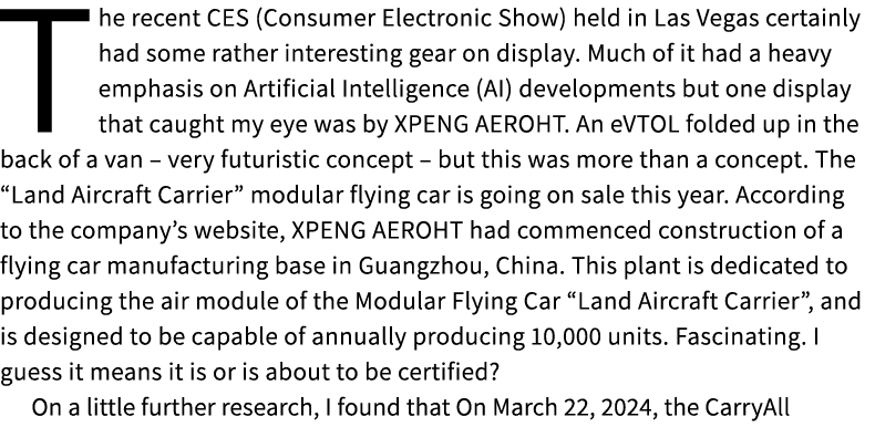 The recent CES (Consumer Electronic Show) held in Las Vegas certainly had some rather interesting gear on display. Mu...